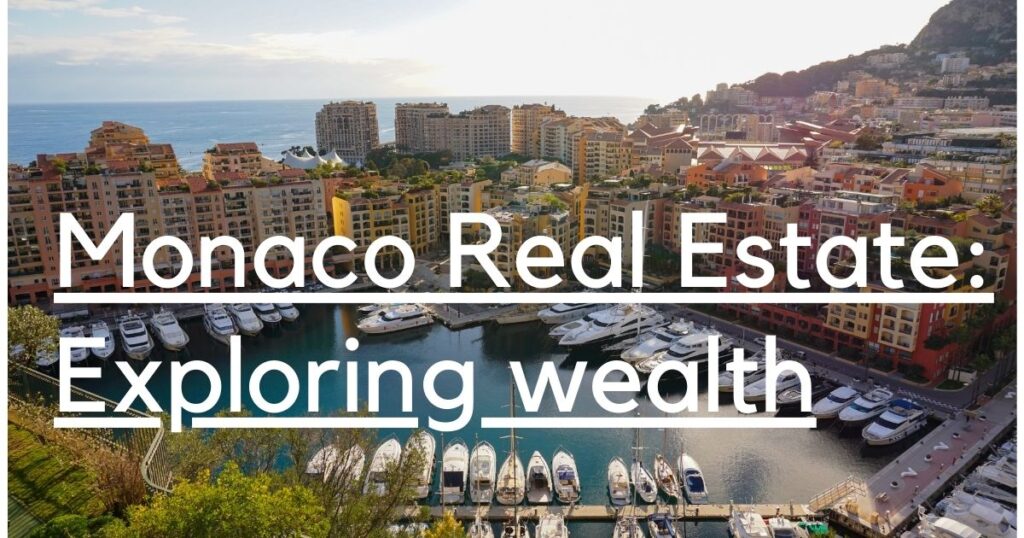 Monaco Real Estate - Luxury Living and Exquisite Properties in a Captivating Market